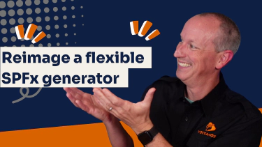 Reimage a flexible generator for the SharePoint Framework Reimage a flexible generator for the SharePoint Framework